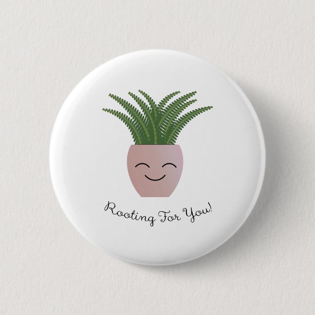 Rooting For You Fern 6 Cm Round Badge (Front)