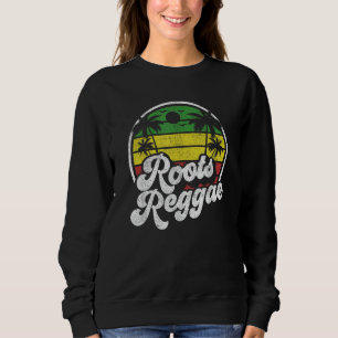 Roots Reggae Vintage Jamaica Rasta Jamaican Music Sweatshirt