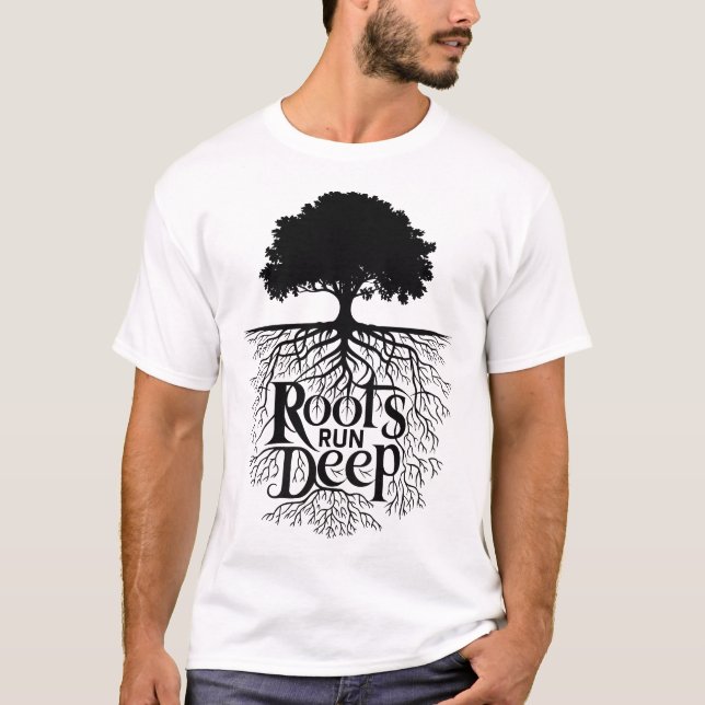 Roots Run Deep Tree Illustration T-Shirt (Front)