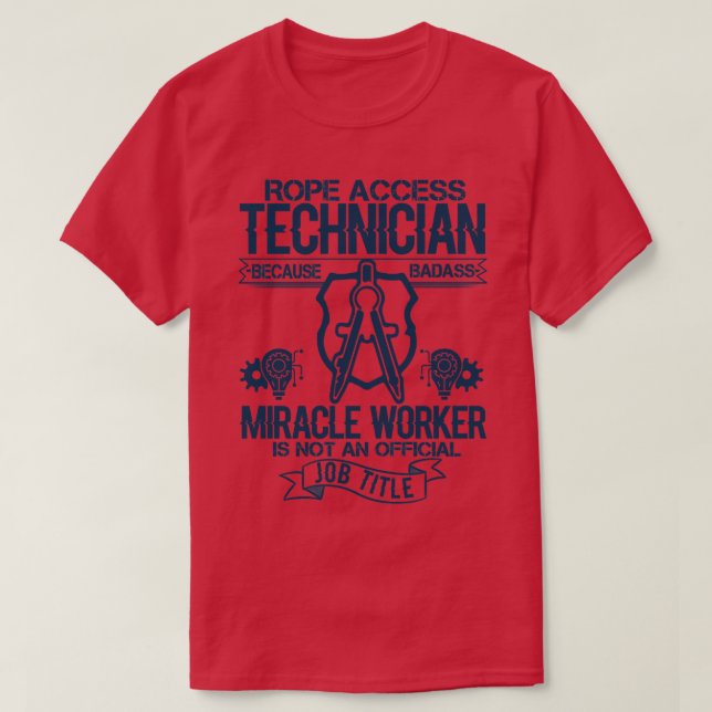 Rope Access Technician Funny Gift Humour T-Shirt (Design Front)