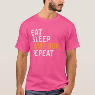 Rope Jumping Eat Sleep Jump Rope Repeat T-Shirt