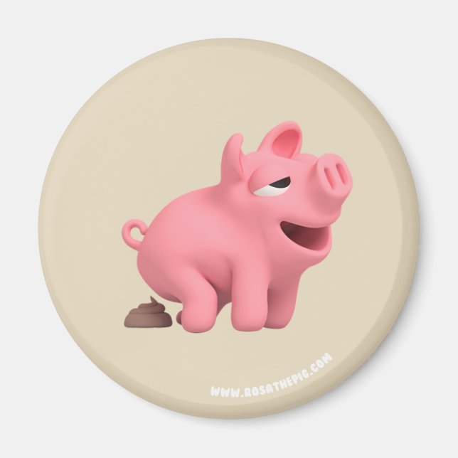 Rosa the Pig does a Poop Magnet (Front)