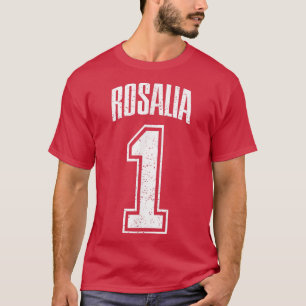 Rosalia Supporter Number 1 Biggest Fan T-Shirt