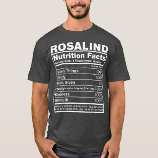 Rosalind Nutrition Facts Rosalind Name Birthday  T-Shirt
