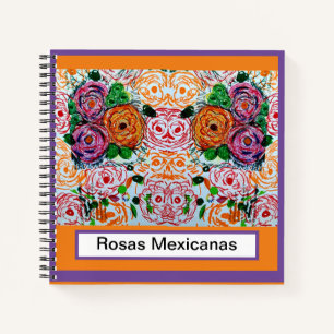 Rosas Mexicanas Notebook