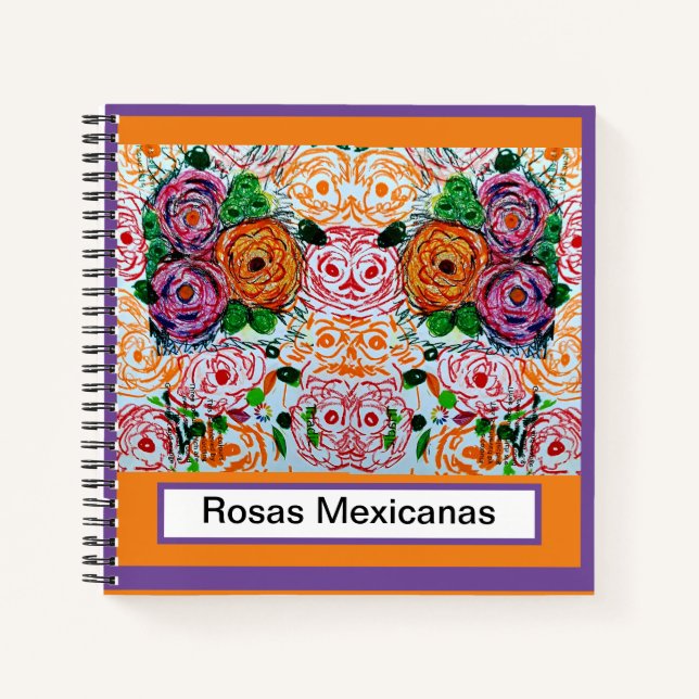 Rosas Mexicanas Notebook (Front)