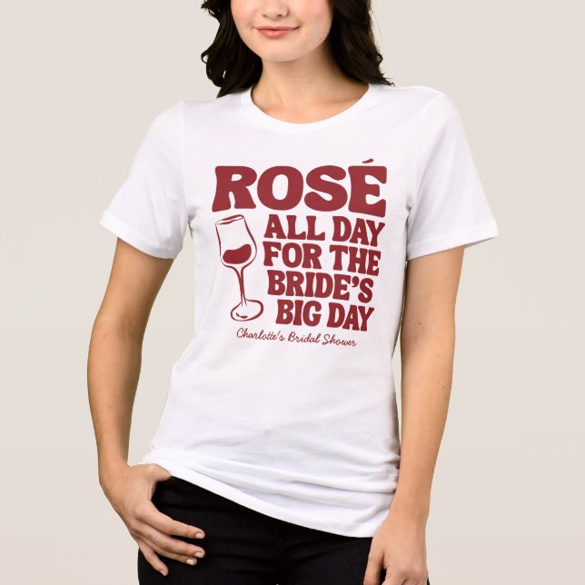 Rose All Day Burgundy Bridal Shower Tri-Blend Shirt (Front)