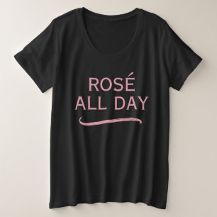 Rosé all day fun plus size t shirt for women