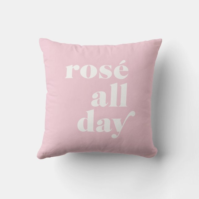Rosé All Day Pink Throw Pillow (Back)