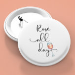 Rose All Day Wine Lover 6 Cm Round Badge<br><div class="desc">This design may be personalised by choosing the customise option to add text or make other changes. If this product has the option to transfer the design to another item, please make sure to adjust the design to fit if needed. Contact me at colorflowcreations@gmail.com if you wish to have this...</div>