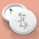 Rose All Day Wine Lover 6 Cm Round Badge<br><div class="desc">This design may be personalised by choosing the customise option to add text or make other changes. If this product has the option to transfer the design to another item, please make sure to adjust the design to fit if needed. Contact me at colorflowcreations@gmail.com if you wish to have this...</div>