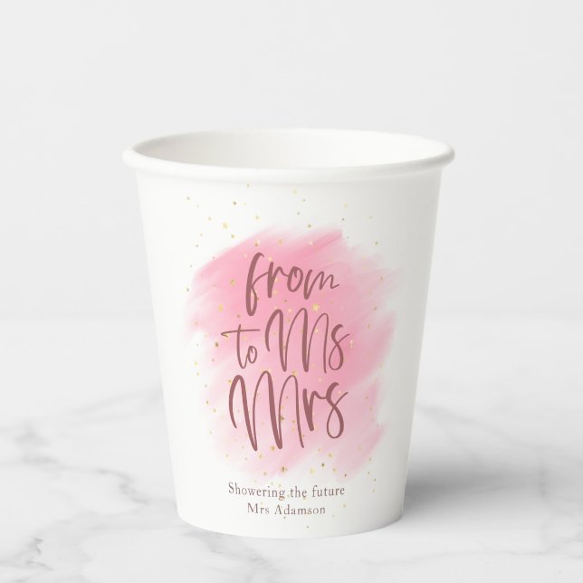 Rose and Gold Ms to Mrs Bridal Shower Paper Cups (Front)
