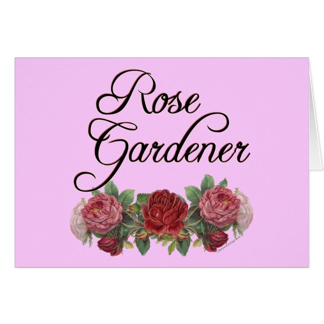 Rose Gardener Saying with Roses (Front Horizontal)