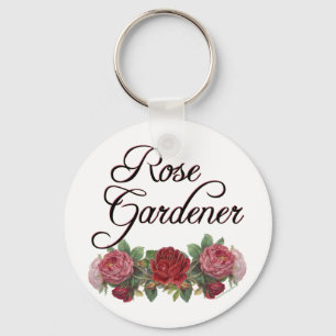 Rose Gardener Saying with Roses Key Ring
