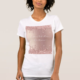 Rose Gold Blush Glitter Sparkle Drips Custom Text  T-Shirt