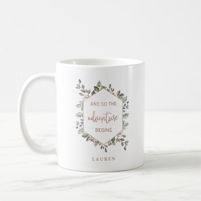 Rose Gold Botanical | The Adventure Begins Quote Coffee Mug (Left)