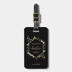 Rose Gold Botanical   The Adventure Begins Quote Luggage Tag