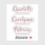 Rose Gold Bridesmaid Name Custom-Cut Vinyl Sticker<br><div class="desc">Clear Vinyl custom cut stickers with single individual names in rose gold pink coloured calligraphy script; easy to edit with each of your Bridesmaids names. Useful for lots of wedding projects such as DIY favours,   glasses,  place cards,  invitations/envelopes,  just choose the sheet size to suit your needs.</div>