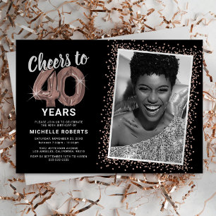 Rose Gold Cheers to 40th Birthday Photo Invitation