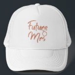 Rose gold colour Future Mrs Trucker Hat<br><div class="desc">Sparkling turqoise Future Mrs design is great for Bridal Shower or Bachelorette party,  engagement parties and photo shoots. The last name can be easily changed. Future Mrs lettering available in 6 luscious vibrant colours to match your outfit and party colour theme: Blue,  Gold,  Silver,  Rose gold,  Violet,  Turquoise.</div>