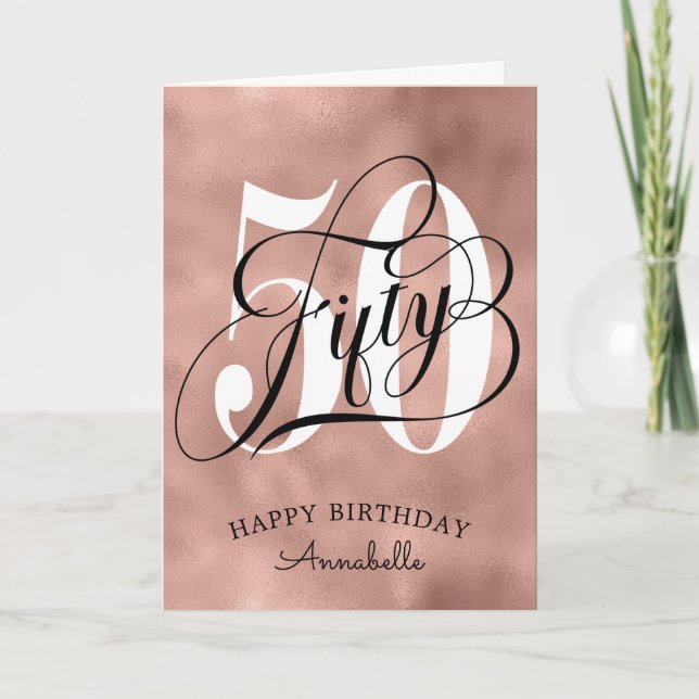 Rose Gold Faux Foil 50th Birthday Card (Front)