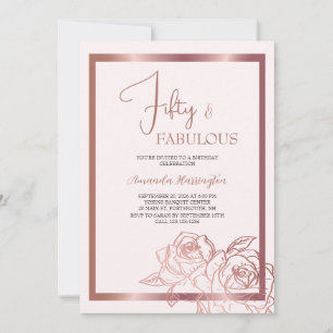 Rose Gold Fifty and Fabulous 50th Birthday Party Invitation