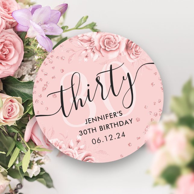 Rose Gold Floral Glitter 30th Birthday Script Classic Round Sticker (Rose Gold Floral Glitter 30th Birthday Script Classic Round Sticker)