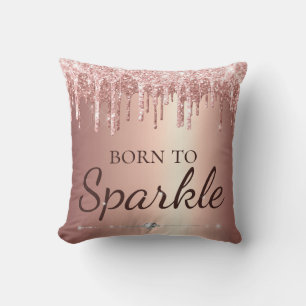 Rose Gold Glam Dripping Glitter Born To Sparkle Cushion