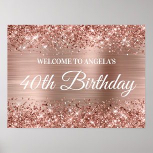Rose Gold Glitter and Foil 40th Birthday Welcome Poster