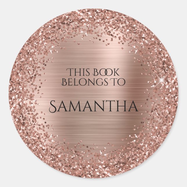 Rose Gold Glitter and Foil This Book Belongs To Classic Round Sticker (Front)