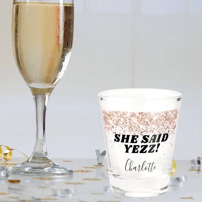 Rose gold glitter bride she said yes name shot glass (Creator Uploaded)