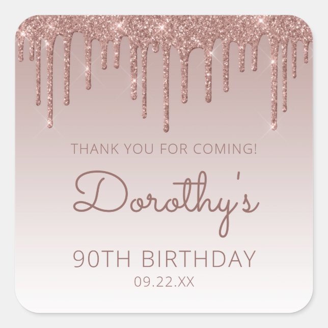 Rose Gold Glitter Drip 90th Birthday Thank You Square Sticker (Front)