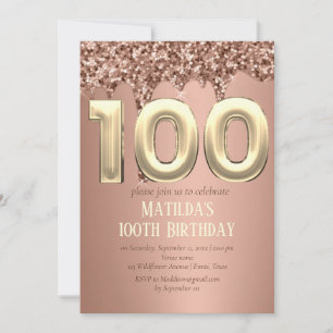 Rose Gold Glitter Drip Girl Girly 100th Birthday  Invitation