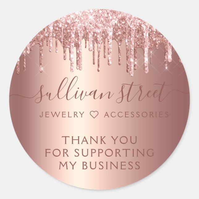 Rose Gold Glitter Drip Small Business Thank You Classic Round Sticker (Front)