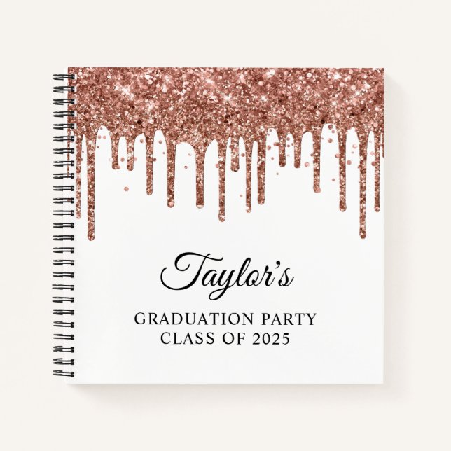 Rose Gold Glitter Drips and White Graduation Guest Notebook (Front)