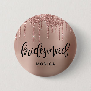 Rose gold glitter drips bridesmaid 6 cm round badge