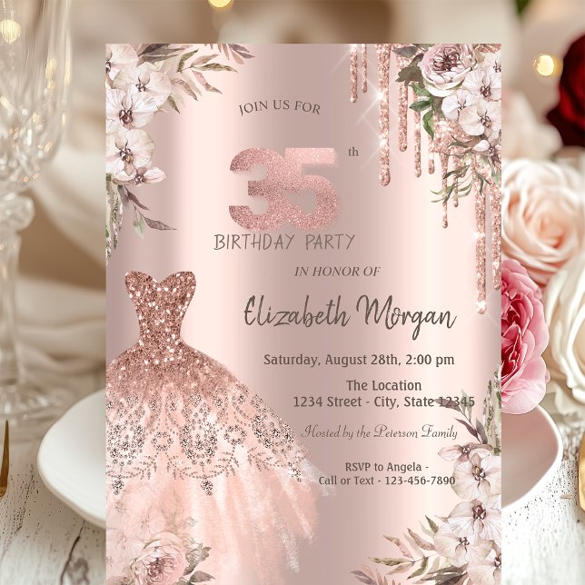 Rose Gold Glitter Drips Dress Floral 35th Birthday Invitation (Creator Uploaded)