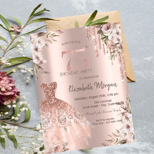 Rose Gold Glitter Drips Dress Floral 75th Birthday Invitation