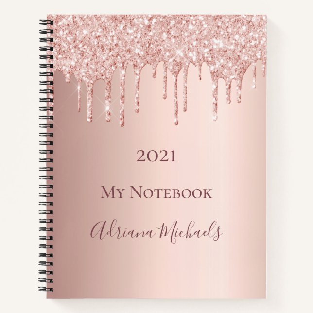 Rose gold glitter drips glam pink name year notebook (Front)