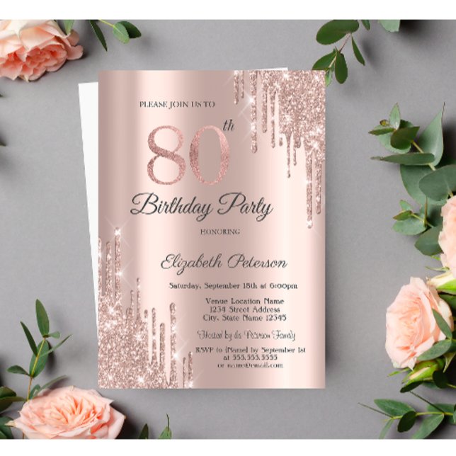 Rose Gold Glitter Drips Rose Gold 80th Birthday   Invitation (Creator Uploaded)