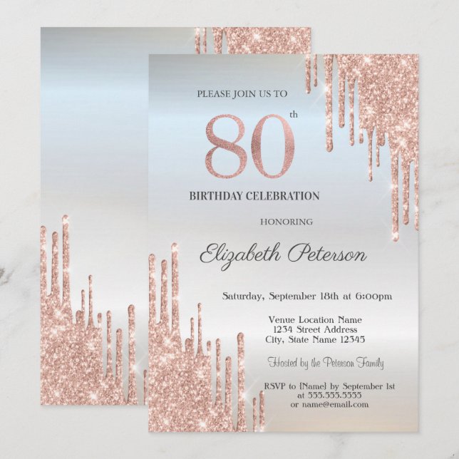 Rose Gold Glitter Drips Silver 80th Birthday Invitation (Front/Back)