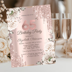 Rose Gold,Glitter Drips,White Flowers 65th Invitation