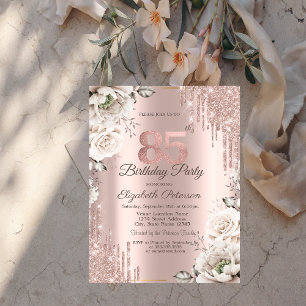 Rose Gold,Glitter Drips,White Flowers 85th Invitation