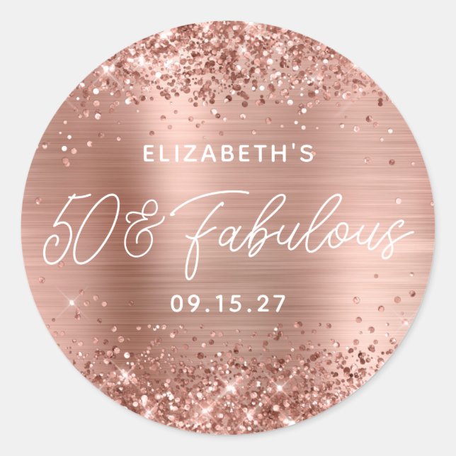 Rose Gold Glitter Glam Modern Script 50 & Fabulous Classic Round Sticker (Front)