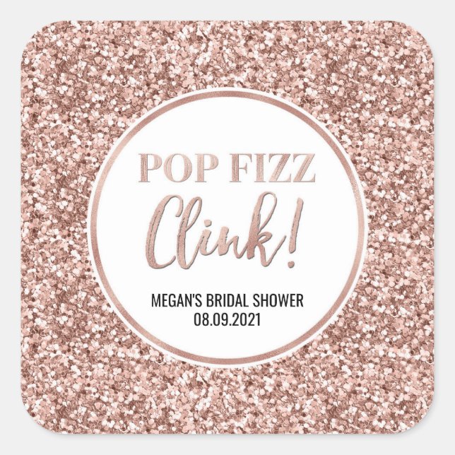 Rose Gold Glitter Pop Fizz Clink Bridal Shower Square Sticker (Front)