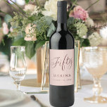 Rose gold name script 50th birthday wine label<br><div class="desc">Rose gold gradient background. Fifty written with a dark rose gold script.  Personalise and add a name and date.</div>