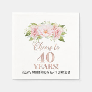Rose Gold Pink Floral Cheers to 40 Years Birthday Napkin