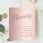 Rose gold script budget 70th birthday invitation<br><div class="desc">A modern,  stylish invitation for a 70th birthday party.  Rose gold gradient background and the word Seventy written with elegant large script letters in dark rose gold. Personalise and add a name and party details. 

1 sheet = 1 invitation printed edge to edge.</div>