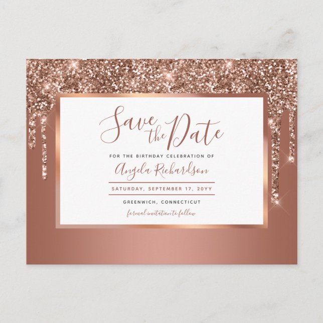 Rose Gold Sparkle Glitter Drips Save the Date Postcard (Front)