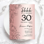 Rose Gold Surprise 30th Birthday Invitation<br><div class="desc">Rose Gold Surprise 30th Birthday Party Invitation. Glam feminine design featuring botanical accents and typography script font. Simple floral invite card perfect for a stylish female surprise bday celebration. Can be customised to any age. Printed Zazzle invitations or instant download digital template.</div>
